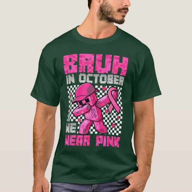 Camiseta Bruh in October We Wear Pink Breast Cancer Game Bo (Frente)
