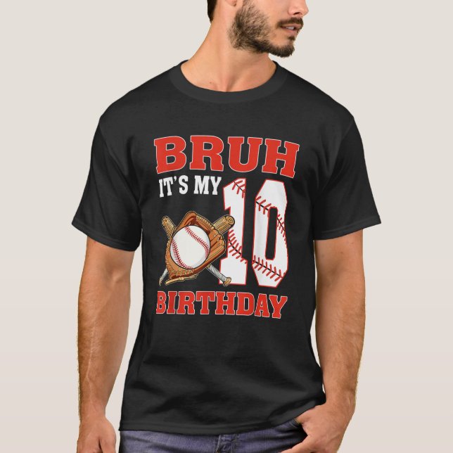 Camiseta Bruh It s My 10th Birthday 10 Year Old Baseball Pl (Frente)