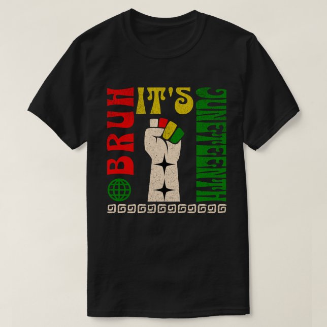 Camiseta Bruh Its Juneteenth Freedom Day African American  (Frente do Design)