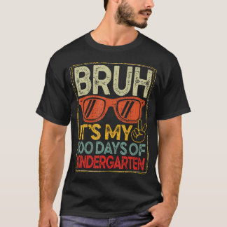 Camiseta Bruh It'S My 100 Days Of Kindergarten 100Th Days S