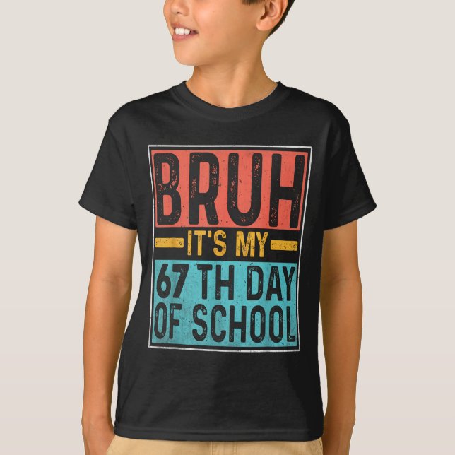 Camiseta Bruh It's My 67th Day Of School Teachers Students  (Frente)