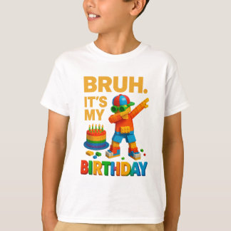 Camiseta Bruh It's My Birthday Funny Dabbing Brick Master