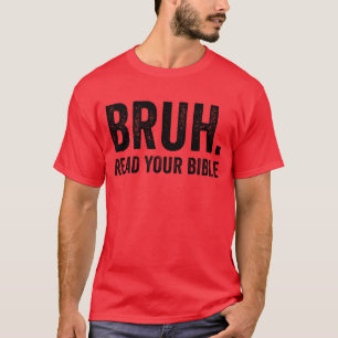 Camiseta Bruh leu sua Bíblia, fé cristã Jesus