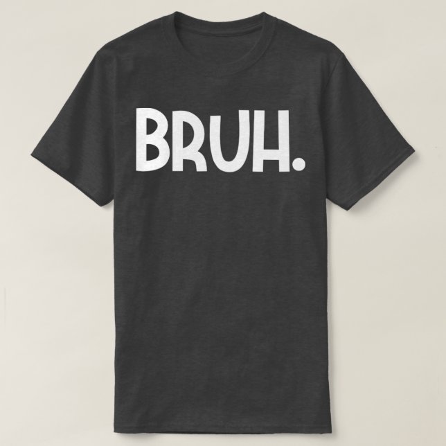 Camiseta Bruh meme (Frente do Design)