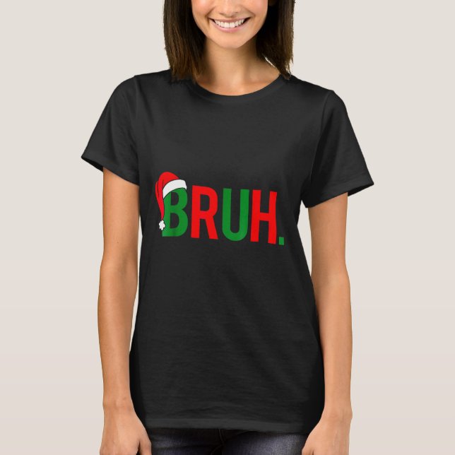Camiseta Bruh Meme Christmas  (Frente)