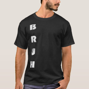 Camiseta Bruh Meme Dizendo Irmão Saudando Homens Adolescent