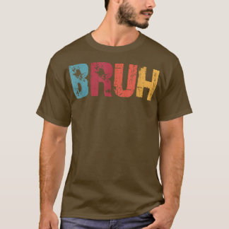 Camiseta Bruh Meme Engraçado Dizendo Irmão Saudando Homens 