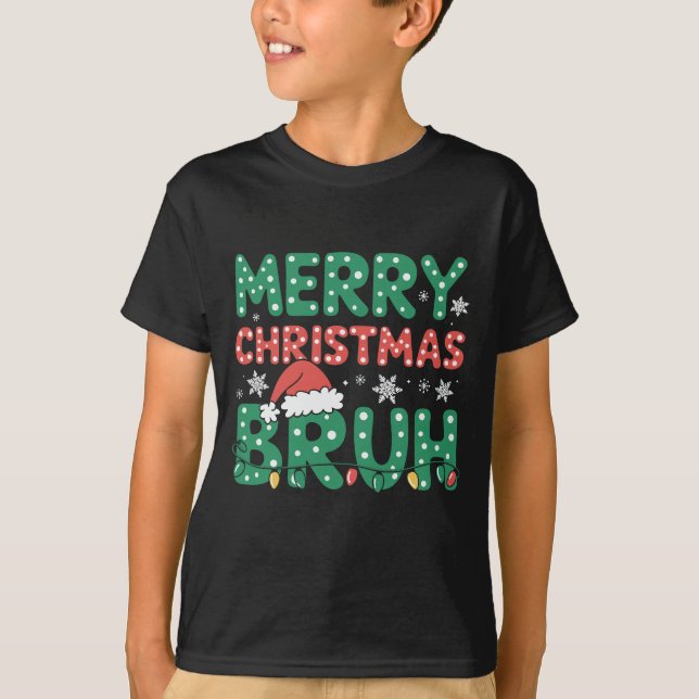Camiseta Bruh Meme Engraçado Dizendo Irmão Saudando o Natal (Frente)