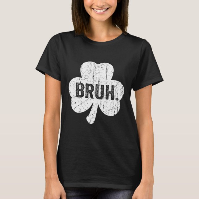 Camiseta Bruh Meme Engraçado Dizendo Que Irmão Saudará Rua  (Frente)