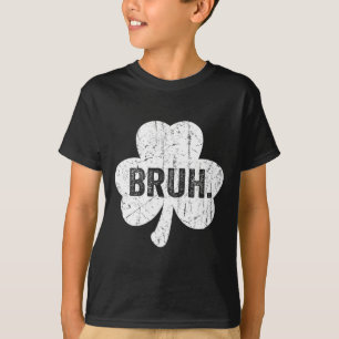 Camiseta Bruh Meme Engraçado Dizendo Que Irmão Saudará Rua 