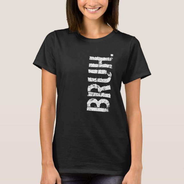 Camiseta Bruh Meme Irmão Saudação Dizendo (Frente)