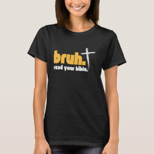 Camiseta Bruh Meme Leia Sua Bíblia, Deus, Cristão Engraçado