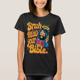 Camiseta Bruh Meme Leia Sua Bíblia Deus Engraçado Jesus Chr