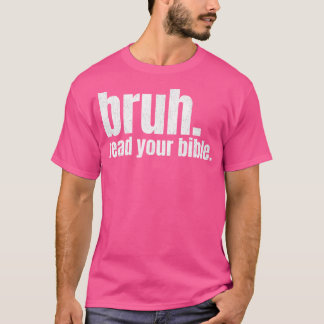 Camiseta Bruh Meme Leia Sua Bíblia Deus Engraçado Moderno C