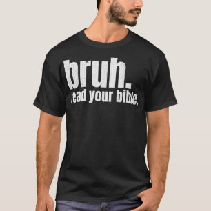 Camiseta Bruh Meme Leia Sua Bíblia Deus Engraçado Moderno C