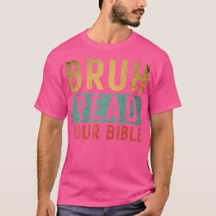 Camiseta Bruh Meme Leia Sua Bíblia Deus Vintage Modern Chri