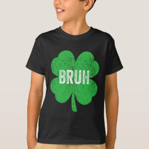 Camiseta Bruh Meme Shamrock Engraçado Dia de São Patrício T
