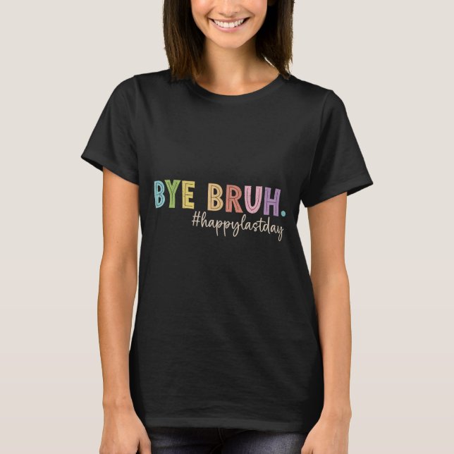 Camiseta Bruh No Último Dia De Formatação De Professores (Frente)