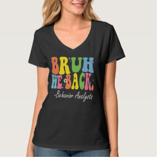 Camiseta Bruh, nós apoiamos analistas de comportamento em c