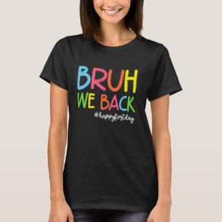 Camiseta Bruh, nós apoiamos crianças Meninas Professoras En