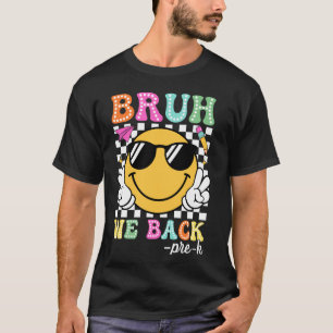 Camiseta Bruh Nós apoiamos Groovy Pré-K Primeiro Dia de Ens
