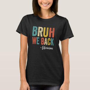 Camiseta Bruh, Nós Apoiamos O Retro Bibliotecário Vintage E