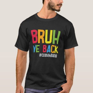 Camiseta Bruh, Nós Apoiamos Os Custodiosos Engraçados De Vo