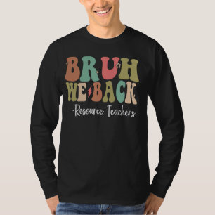 Camiseta Bruh Nós Apoiamos Professores De Recursos Felizes 