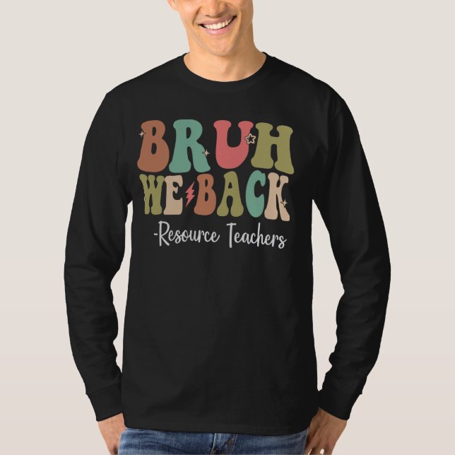 Camiseta Bruh Nós Apoiamos Professores De Recursos Felizes  (Frente)