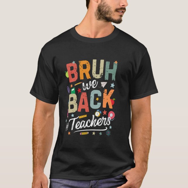 Camiseta Bruh, Nós Apoiamos Professores, Engraçados De Volt (Frente)