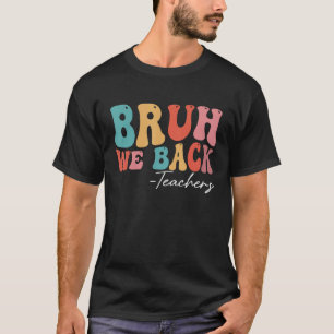 Camiseta Bruh Nós Apoiamos Professores Groovage Retro Vinta