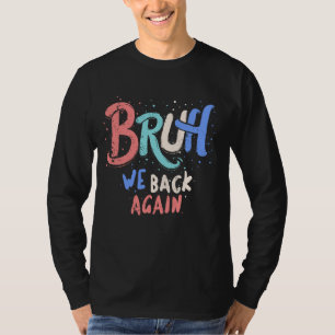 Camiseta Bruh, nós apoiamos professores repetidamente no pr