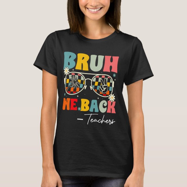 Camiseta Bruh Nós Apoiamos Professores Retrorando Groovy De (Frente)