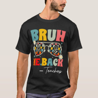 Camiseta Bruh Nós Apoiamos Professores Retrorando Groovy De