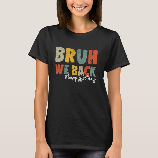 Camiseta Bruh, Nós Apoiamos Professores Voltando Para A Esc (Frente)