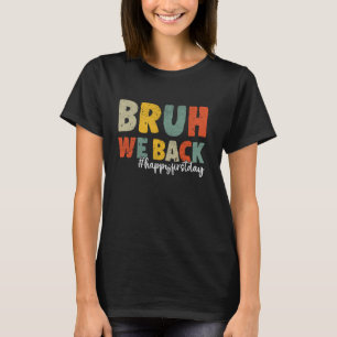 Camiseta Bruh, Nós Apoiamos Professores Voltando Para A Esc