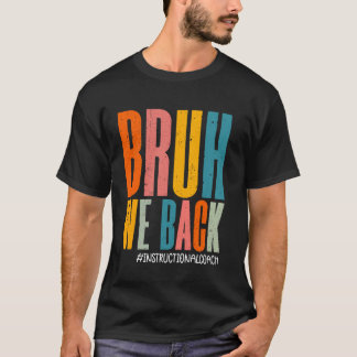 Camiseta Bruh Nós Apoiamos Treinador Instrutivo Feliz Prime