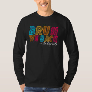 Camiseta Bruh, nós damos o segundo do primeiro dia de escol