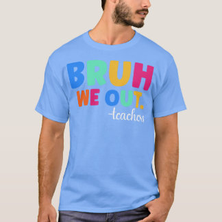 Camiseta Bruh Nós Descobrimos Professores 1