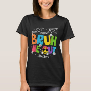 Camiseta Bruh Nós Descobrimos Professores Frio Fim Do Ano E
