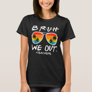 Camiseta Bruh Nós Descobrimos Professores No Fim Do Ano Esc