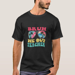 Camiseta Bruh Nós Descobrimos Professores No Fim Do Ano Esc