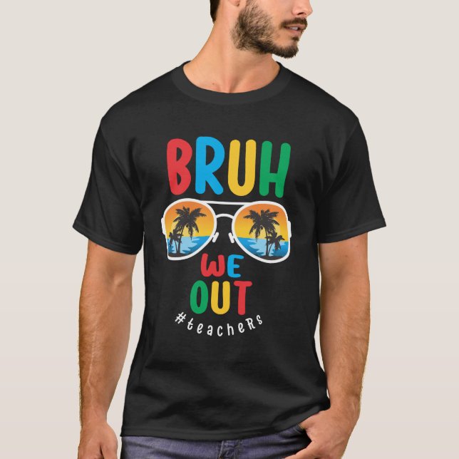 Camiseta Bruh Nós Descobrimos Professores - Último Dia da E (Frente)