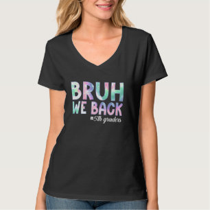 Camiseta Bruh, nós devolvemos 5 de volta à quinta Formando