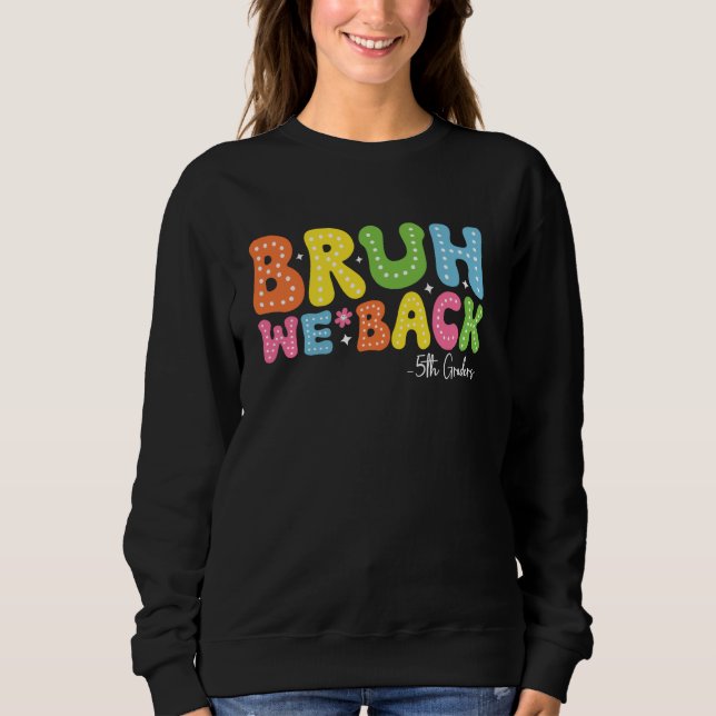 Camiseta Bruh Nós Devolvemos 5 Grades Primeiro Dia Da Quint (Frente)