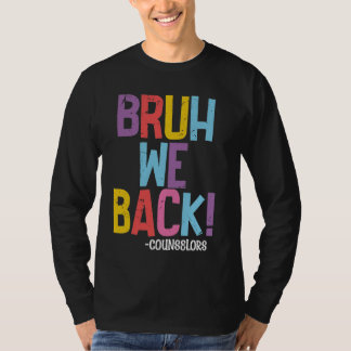 Camiseta Bruh Nós Devolvemos Conselheiros Engraçados De Vol