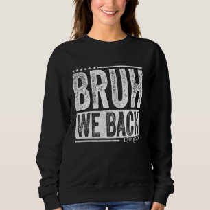 Camiseta Bruh, Nós Devolvemos Estudantes Da 12 De Grau A S