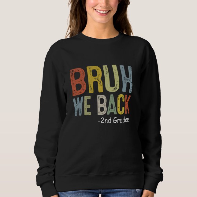 Camiseta Bruh Nós Devolvemos Graus De segundo Voltando Ao T (Frente)