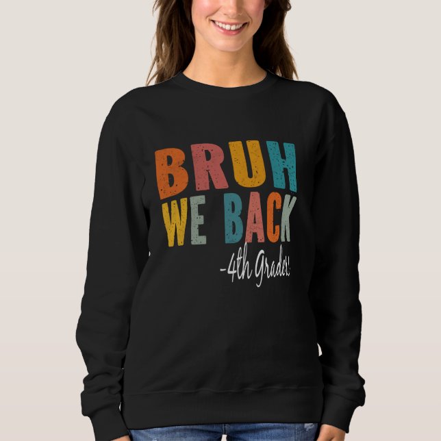 Camiseta Bruh, nós devolvemos o 4º Grades Primeiro Dia do 4 (Frente)