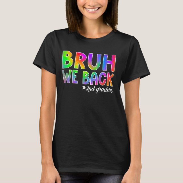 Camiseta Bruh Nós devolvemos segundos de volta à 2ª geração (Frente)